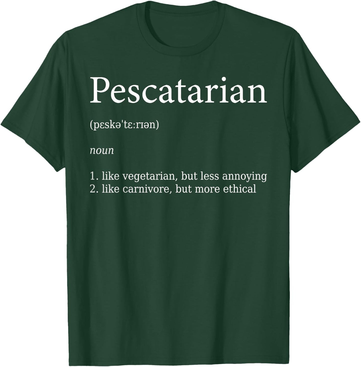 Funny Definition Pescatarian T-Shirt - T-Shirt | Forest