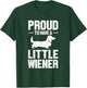 Dachshund Dog Lover Proud To Have A Little Wiener Weiner Men Women T-Shirt - T-Shirt | Forest