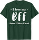 BFF - Botox, Filler, Facial Skin Care T-Shirt - T-Shirt | Forest