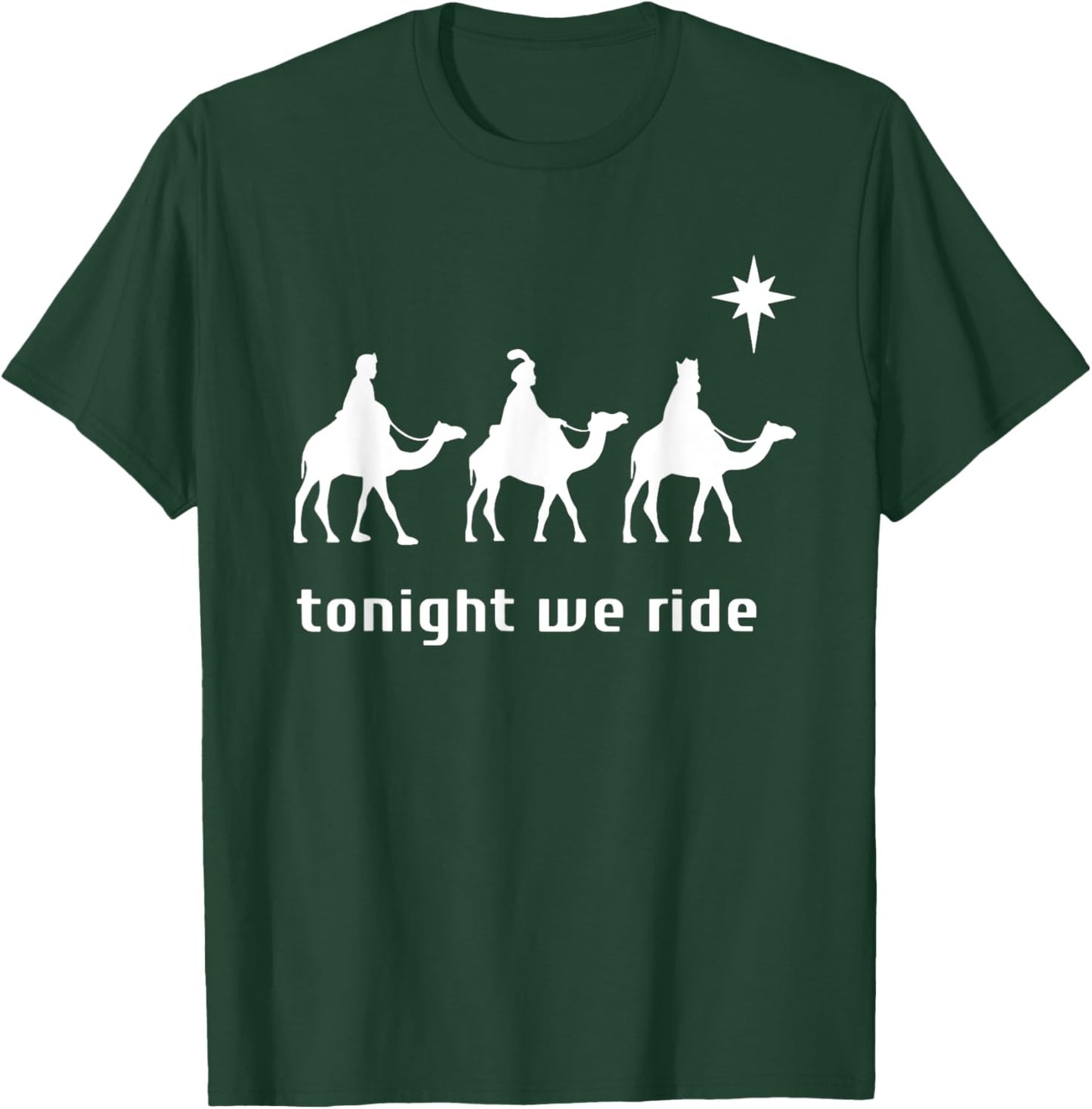 Tonight We Ride Camel Ride Christian T-Shirt - T-Shirt | Forest
