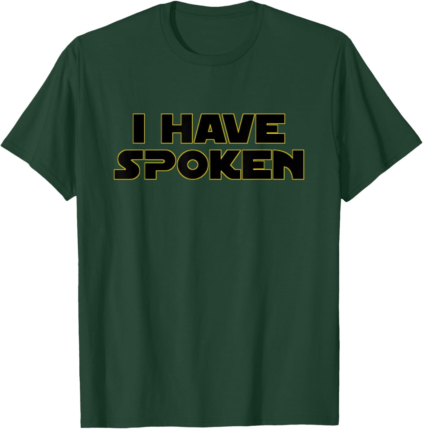 I Have Spoken Space Western T-Shirt - T-Shirt | Forest