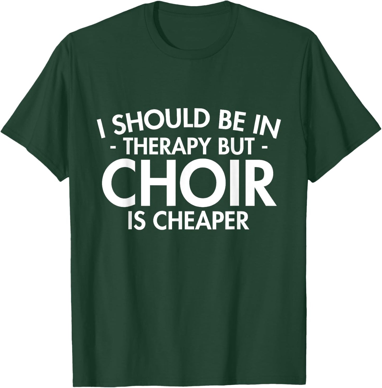 Choir Is Sport Quote Funny Choir Teacher Gift Singing Music T-Shirt - T-Shirt | Forest