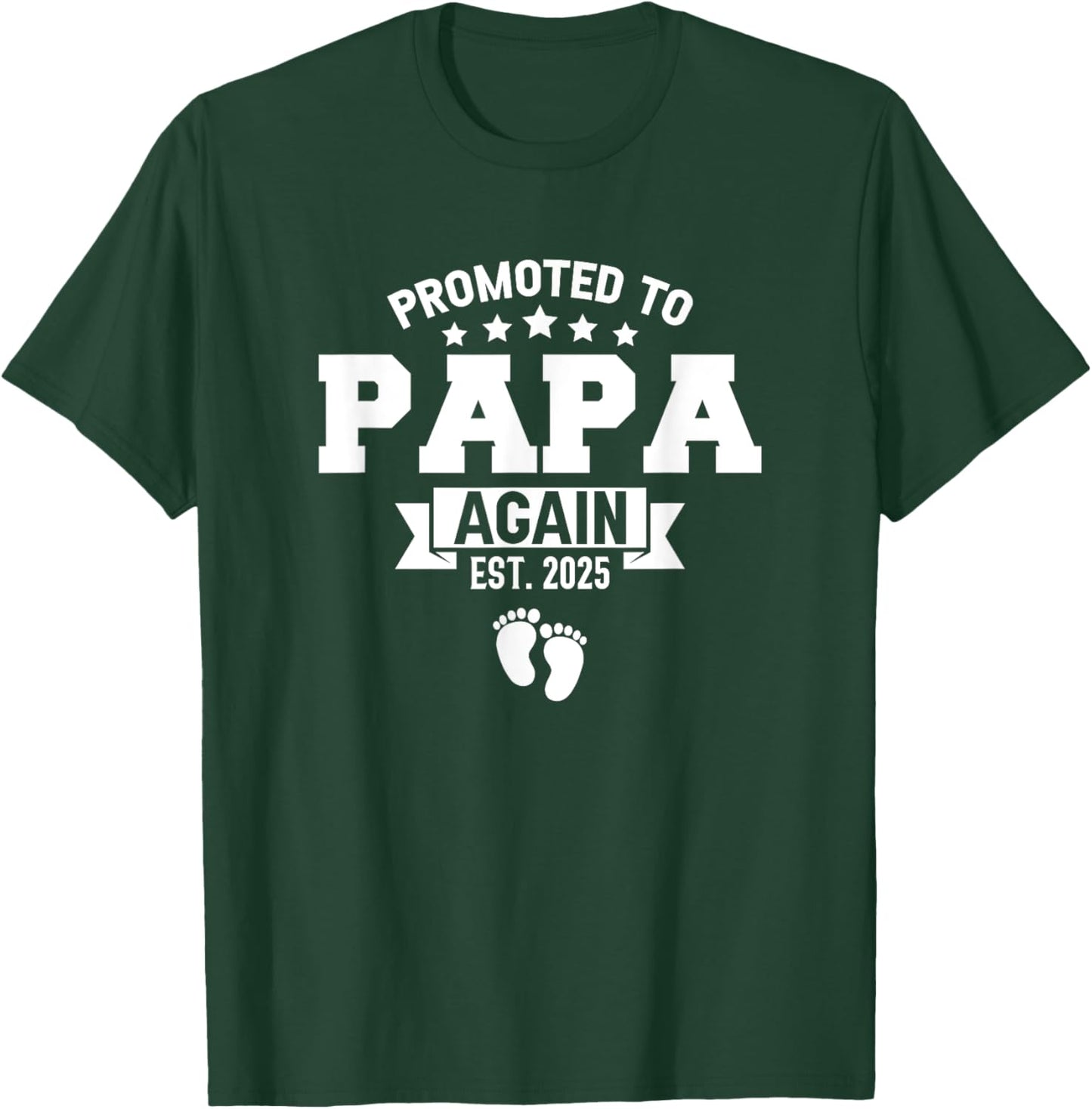 Promoted To Papa Again 2025 Funny Pregnancy Announcement T-Shirt - T-Shirt | Forest