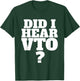 Did I Hear VTO T-Shirt - T-Shirt | Forest