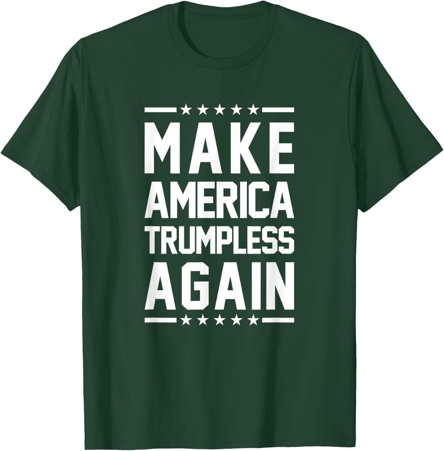 Make America Trumpless Again Anti Trump T-Shirt - T-Shirt | Forest
