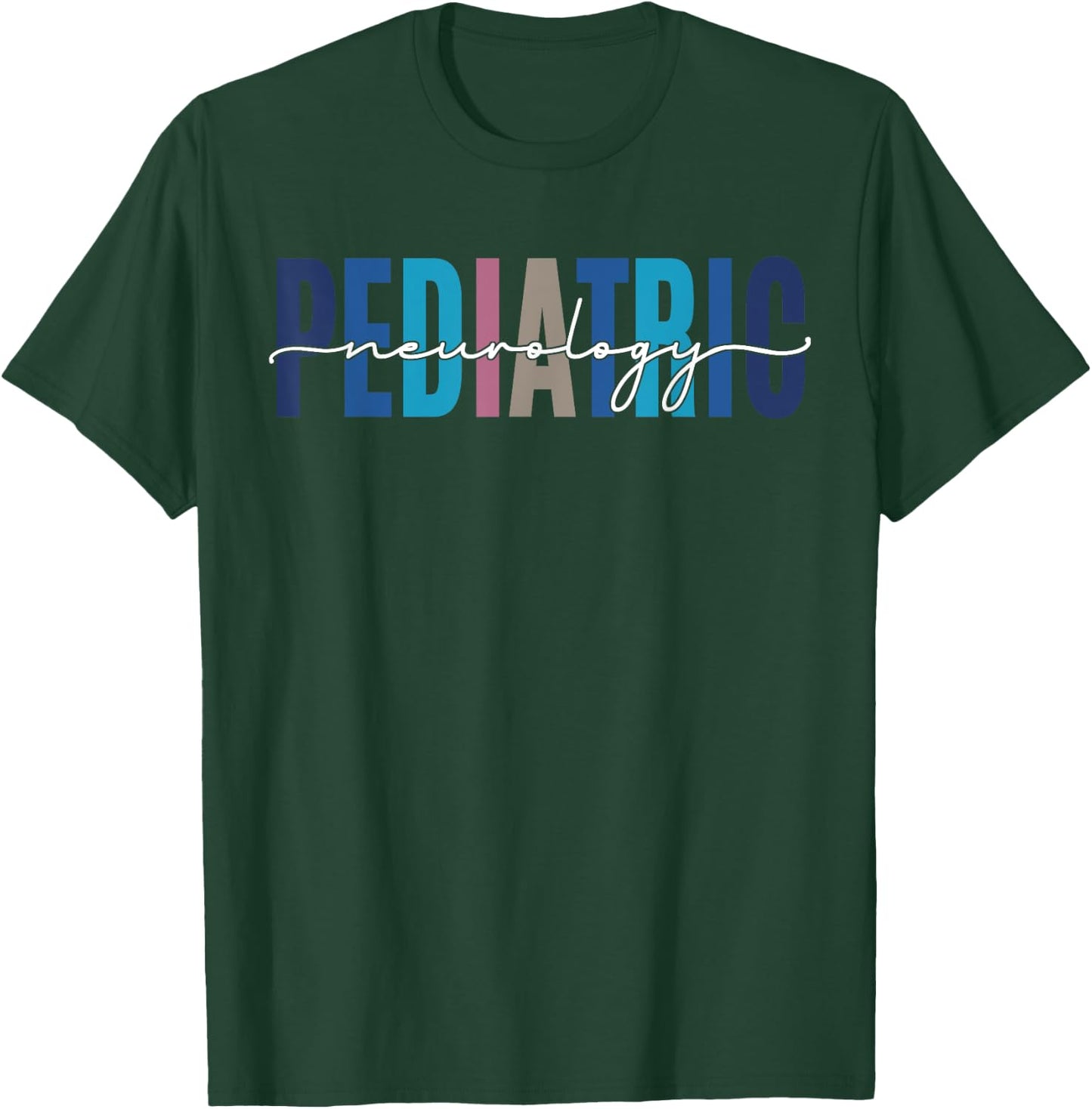 Pediatric Neurology Neurologist Pediatrician Funny Nurse T-Shirt - T-Shirt | Forest