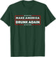 Make America Drunk Again Patriotic 4th of July Beer Drinking T-Shirt - T-Shirt | Forest