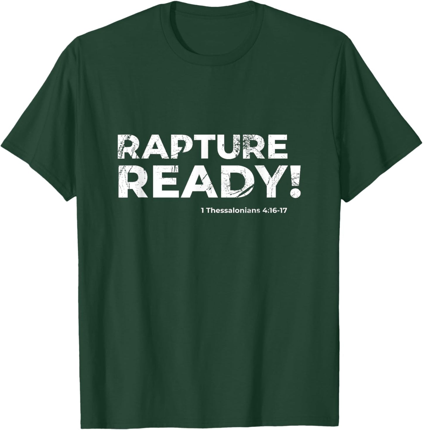 1 Corinthians 15:52 Rapture Ready 1 Thessalonians 4:16-17 T-Shirt - T-Shirt | Forest