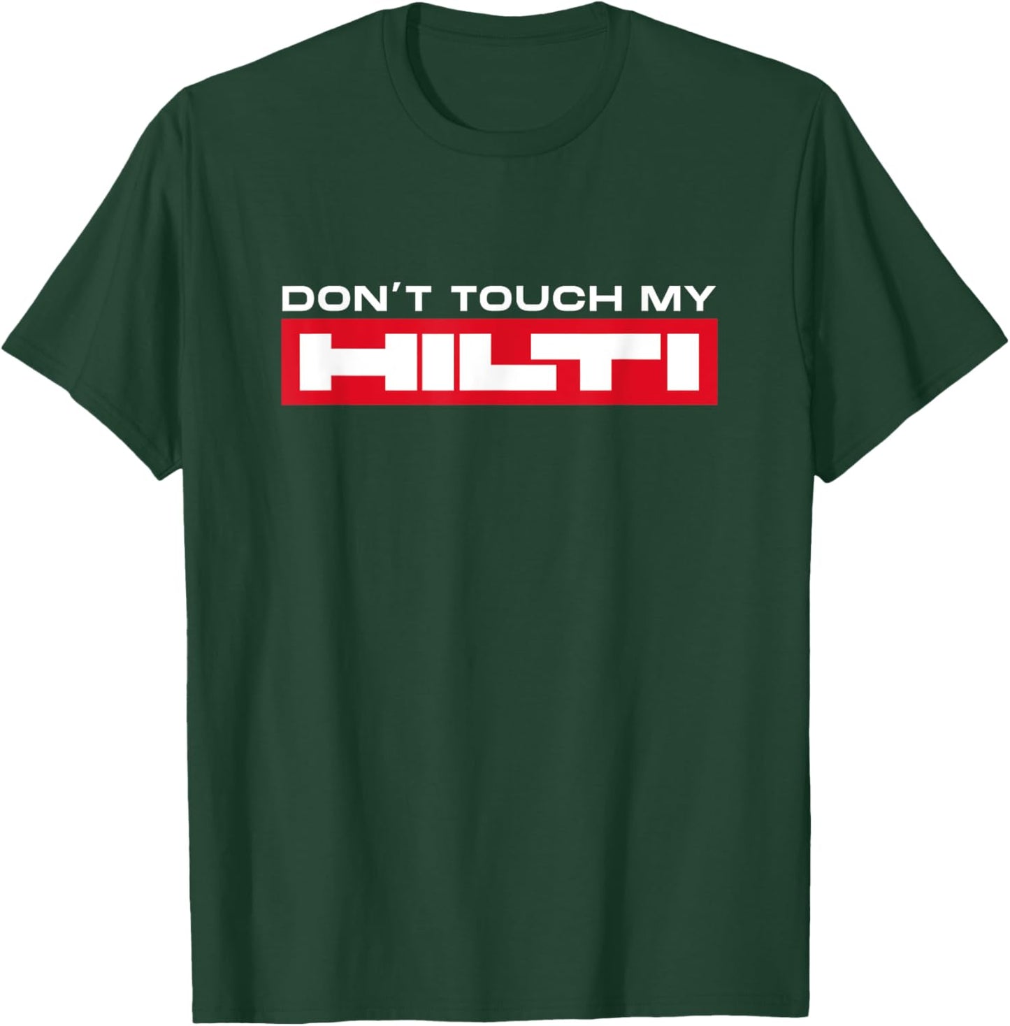 Hilti Dont Touch My Mortising Hammer Cordless Screwdriver Fan - Black, X-Small - Men's, Adults - Short Sleeve, Cotton 60% Polyester 40%, Modern, Novelty Design, Humorous, Lightweight T-Shirt - T-Shirt | Forest