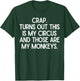 Funny Saying Crap Turns Out This Is My Circus Women Men Joke T-Shirt - T-Shirt | Forest