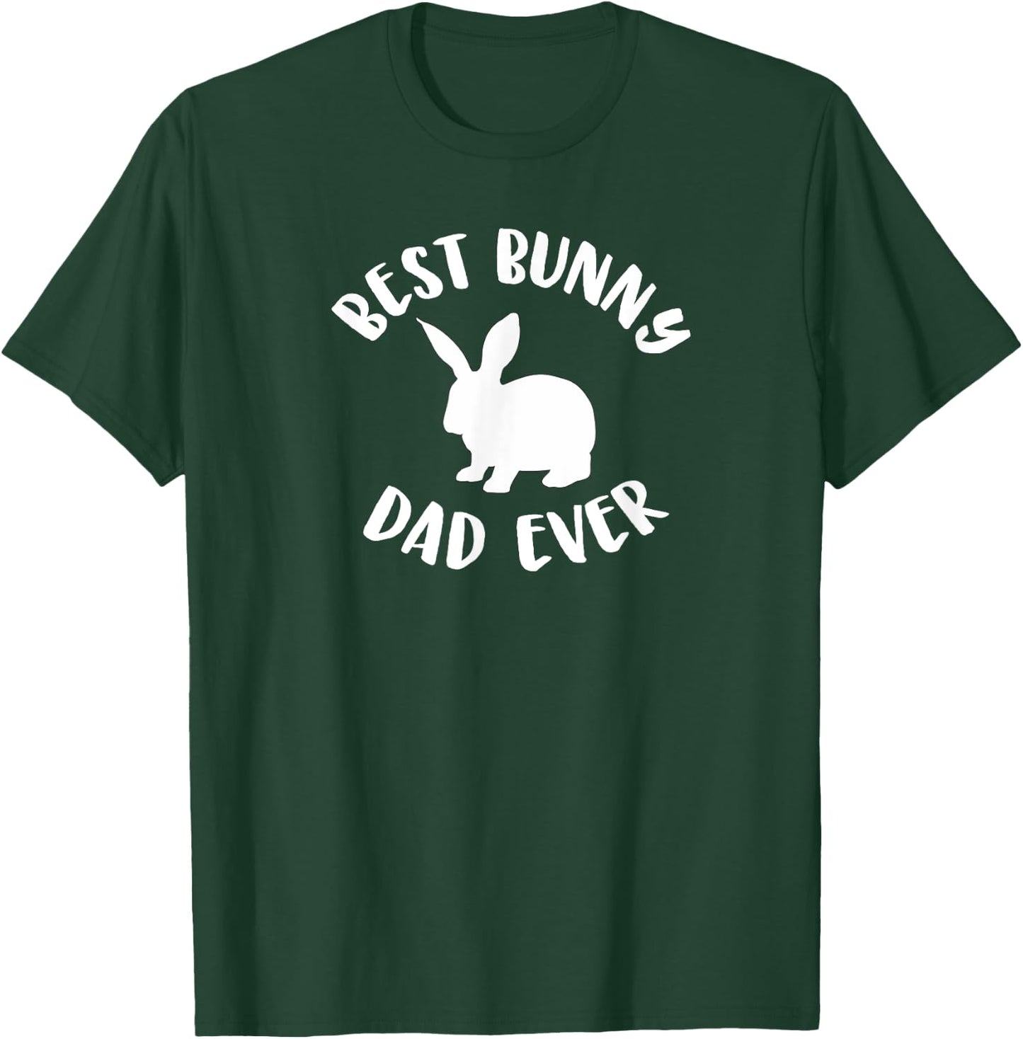 Best Bunny Dad Ever, Bunny Dad T-Shirt - T-Shirt | Forest