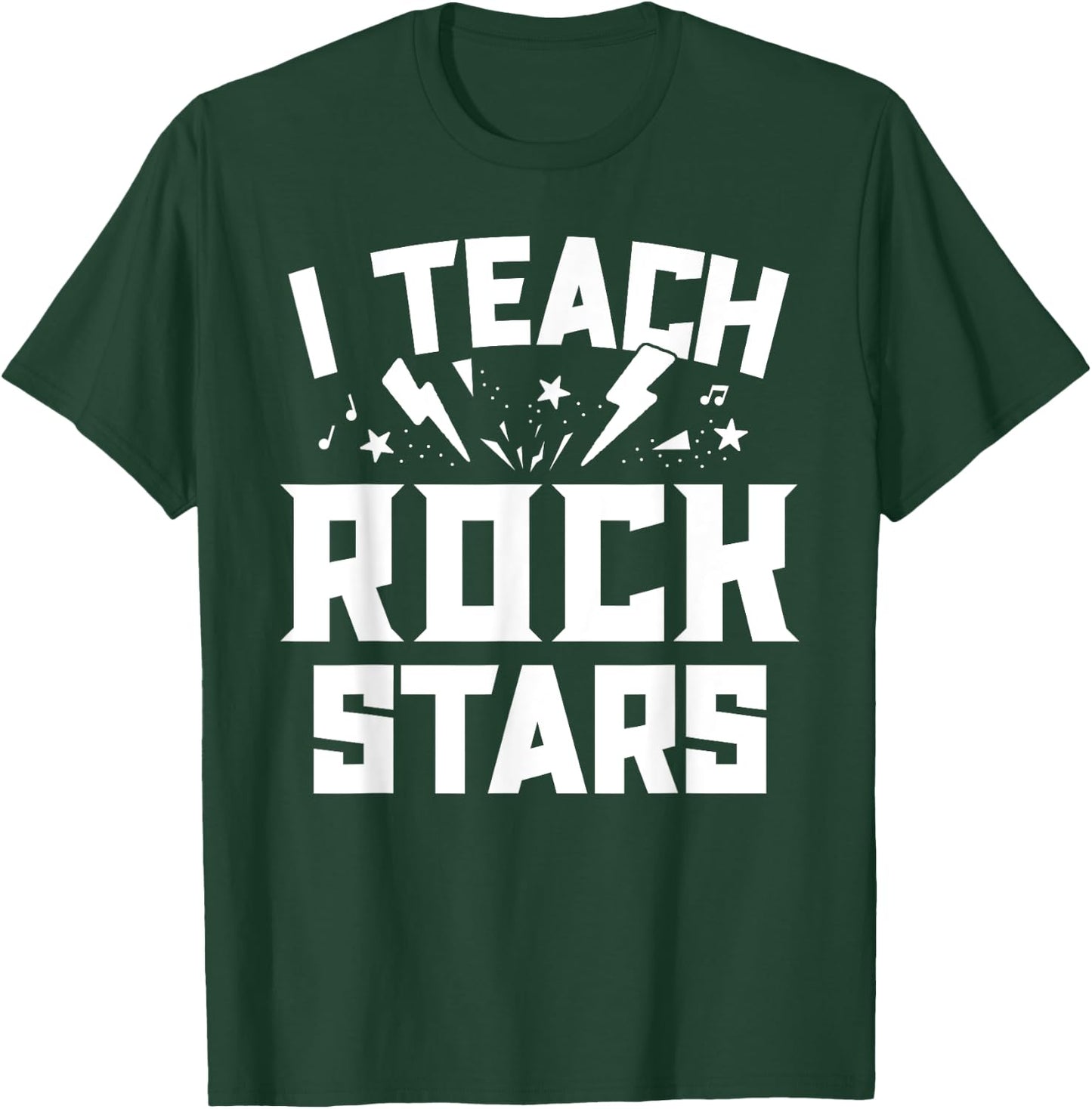 I Teach Rockstars Music Teacher Appreciation Choir Band Women Girls Kids T-Shirt - T-Shirt | Forest