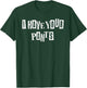 Men Women I Have Your Pants Quote Meme Funny Sayings T-Shirt - T-Shirt | Forest