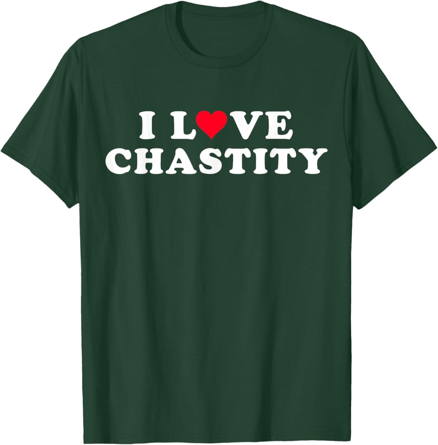 I Love Chastity Matching Girlfriend Boyfriend Chastity Name T-Shirt - T-Shirt | Forest
