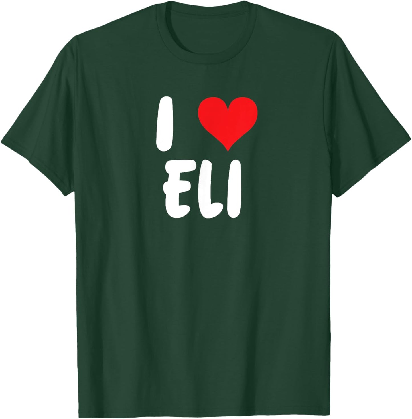 I Love Eli - Heart - Name T-Shirt - T-Shirt | Forest