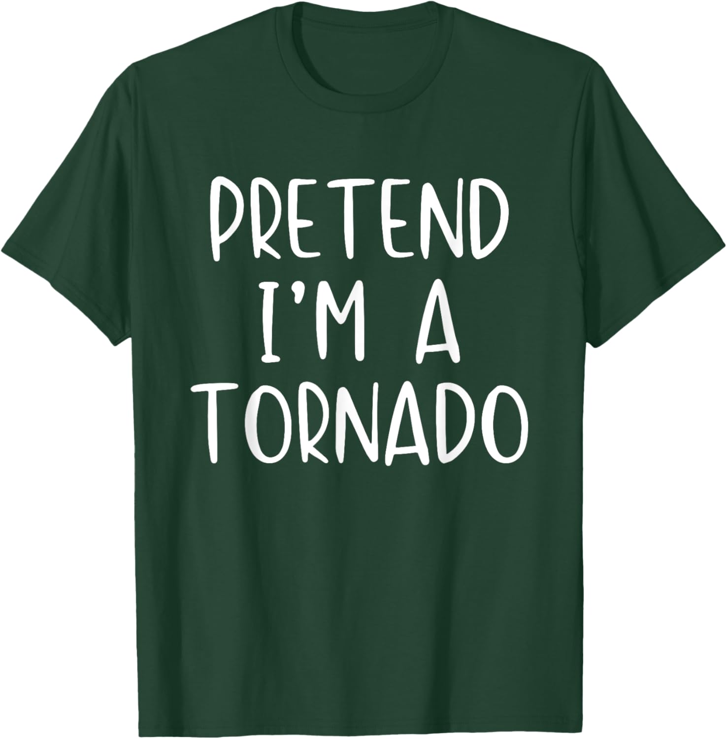 Pretend I'm A Tornado Costume Halloween Simple Funny Weather T-Shirt - T-Shirt | Forest