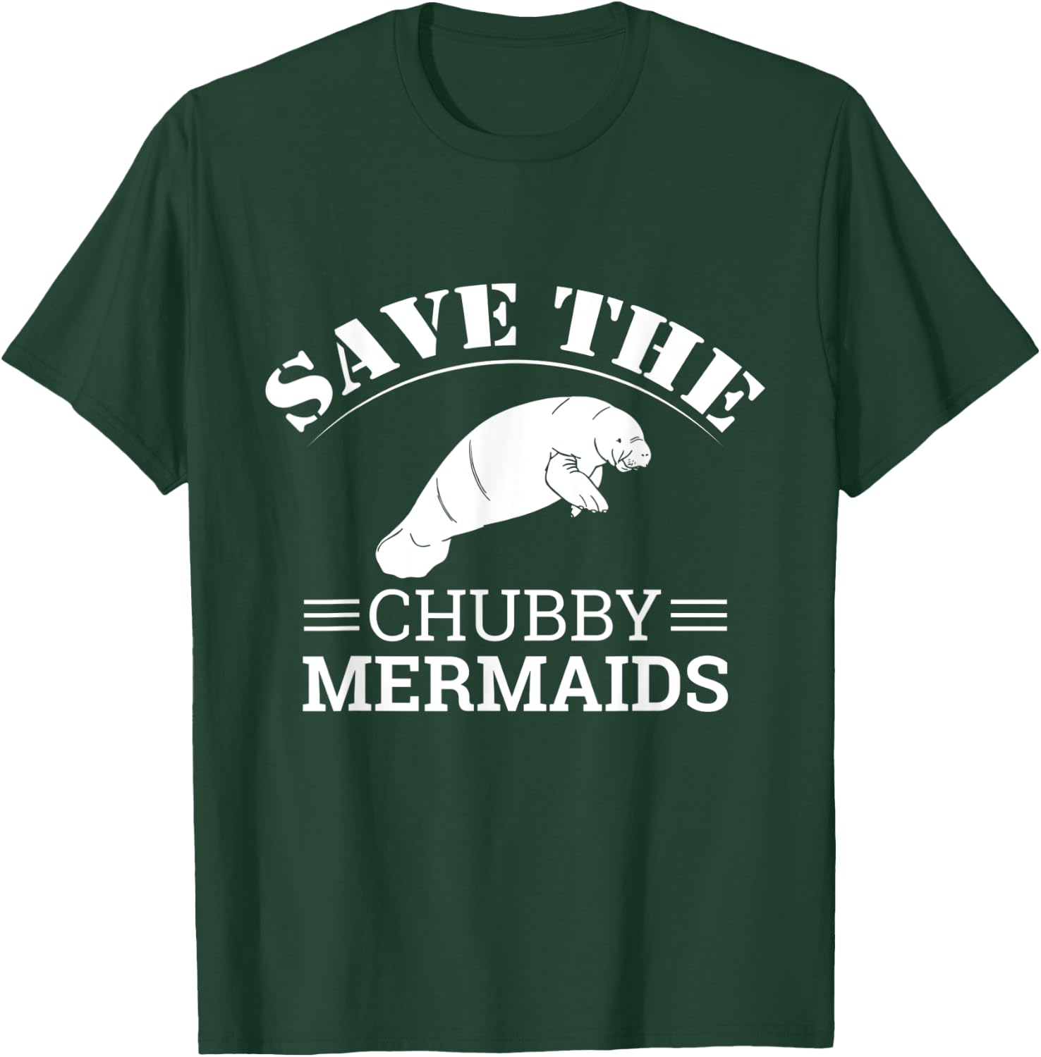 Save The Chubby Mermaids Illustration: Funny Love Manatee T-Shirt - T-Shirt | Forest