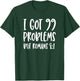 I Got 99 Problems But Romans 8:1 Bible Verse Christian T-Shirt - T-Shirt | Forest