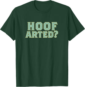 Hoof Arted - Funny Farting Dad Joke Gift T-Shirt - T-Shirt | Forest