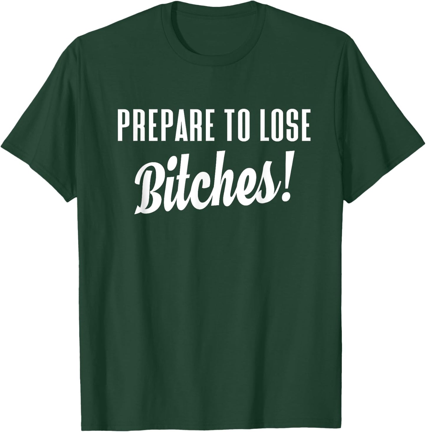 Prepare to Lose Game Player T Shirt T-Shirt - T-Shirt | Forest