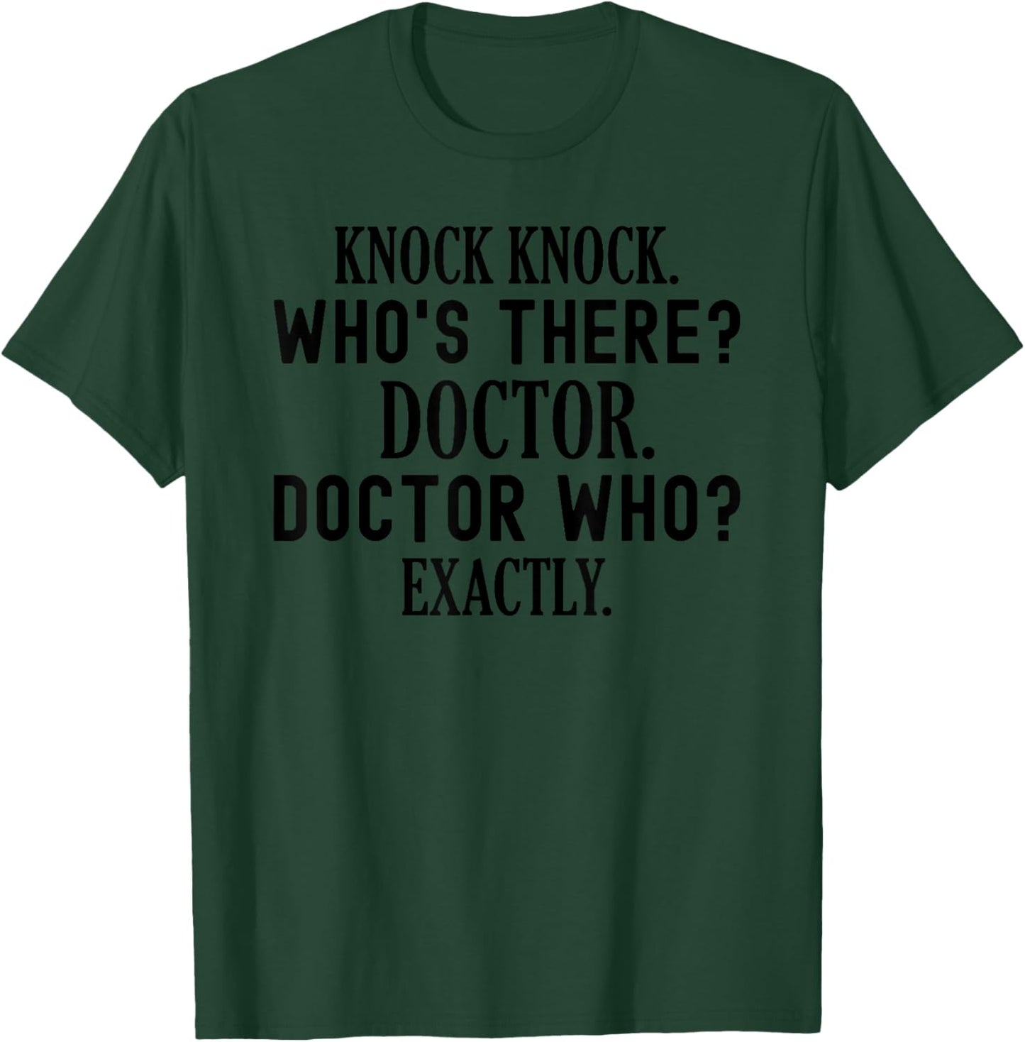 Knock Knock. Who's There? Funny Doctor T-Shirt - T-Shirt | Forest