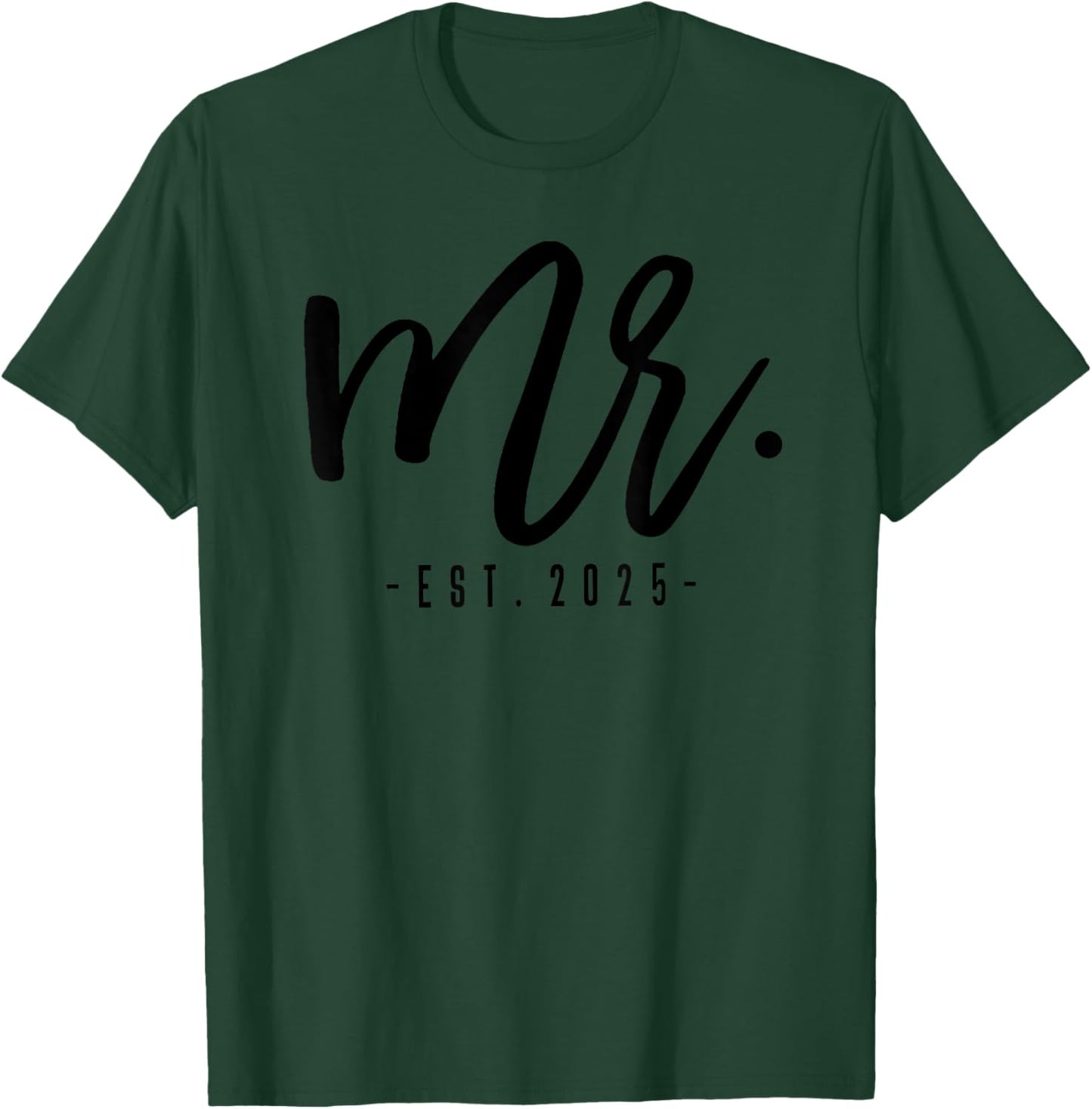 Engagement Party Husband & Wife Matching Couple Mr & Mrs Est. 2025 Just Married Wedding T-Shirt - T-Shirt | Forest