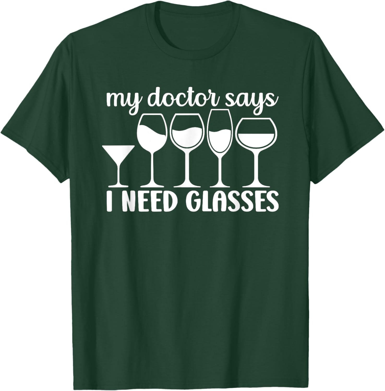 My Doctor Says I Need Glasses T-Shirt - T-Shirt | Forest