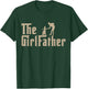 The GirlFather Father Shirt Funny Dad Of Girls Father's Day T-Shirt - T-Shirt | Forest