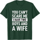 Father Joke Dad You Cant Scare Me I Have Two Boys And A Wife T-Shirt - T-Shirt | Forest