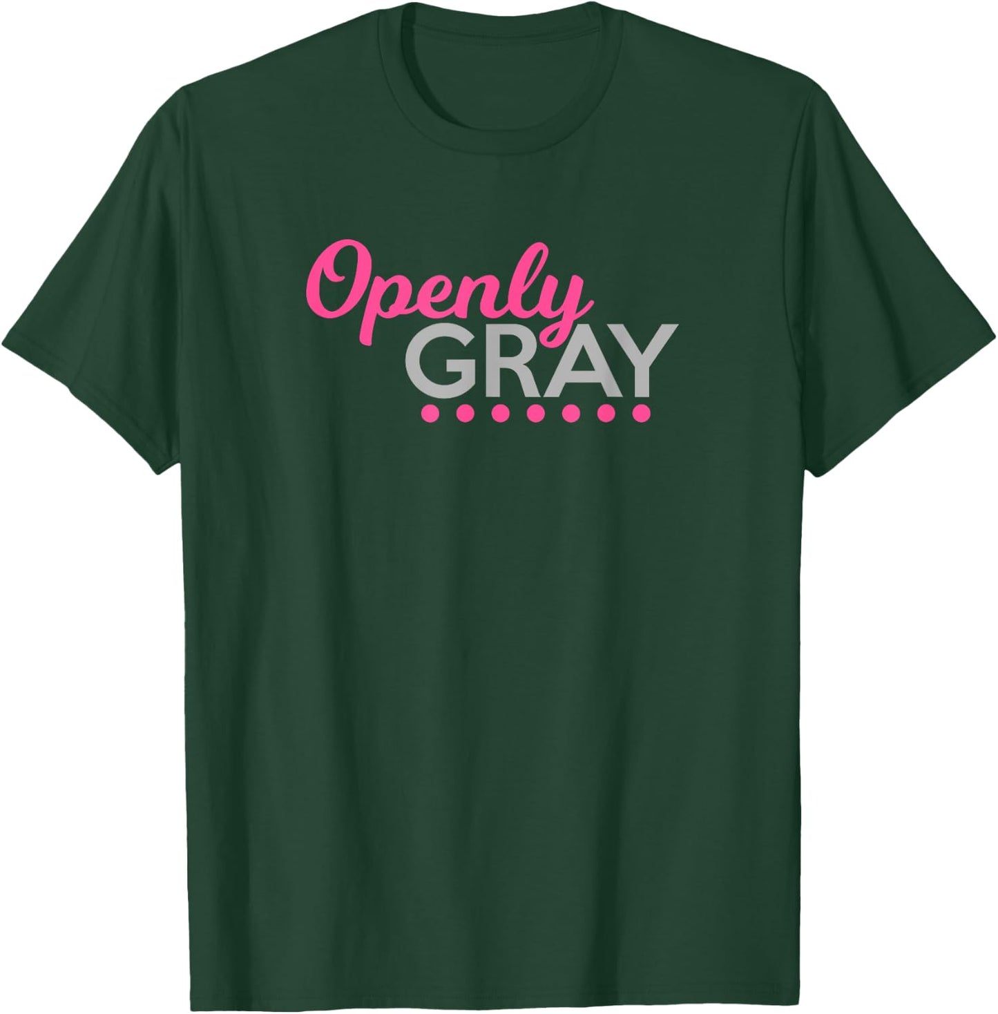 Funny Openly Gray Shirt Retired Natural Grey Hair Woman T-Shirt - T-Shirt | Forest