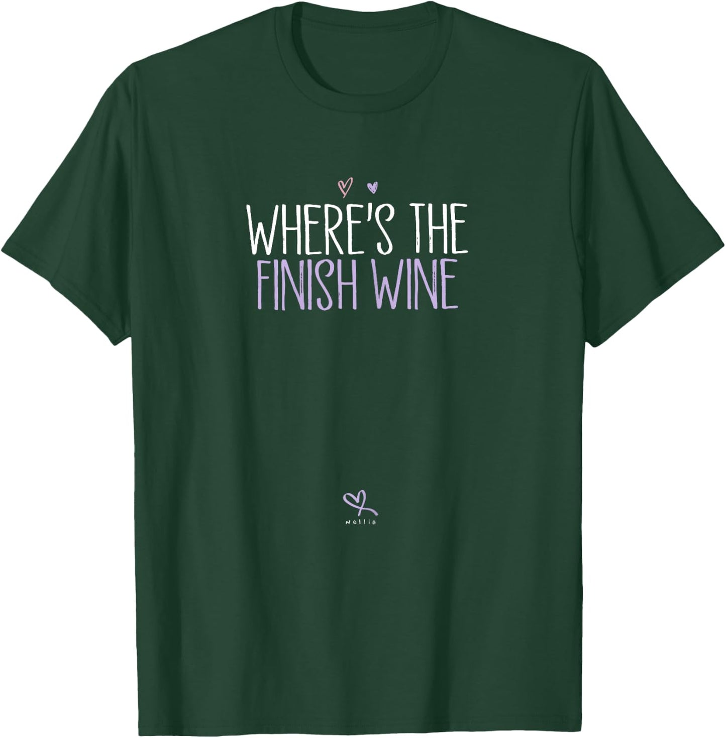 Funny Where's The Finish Wine - Half Marathon Running T-Shirt - T-Shirt | Forest