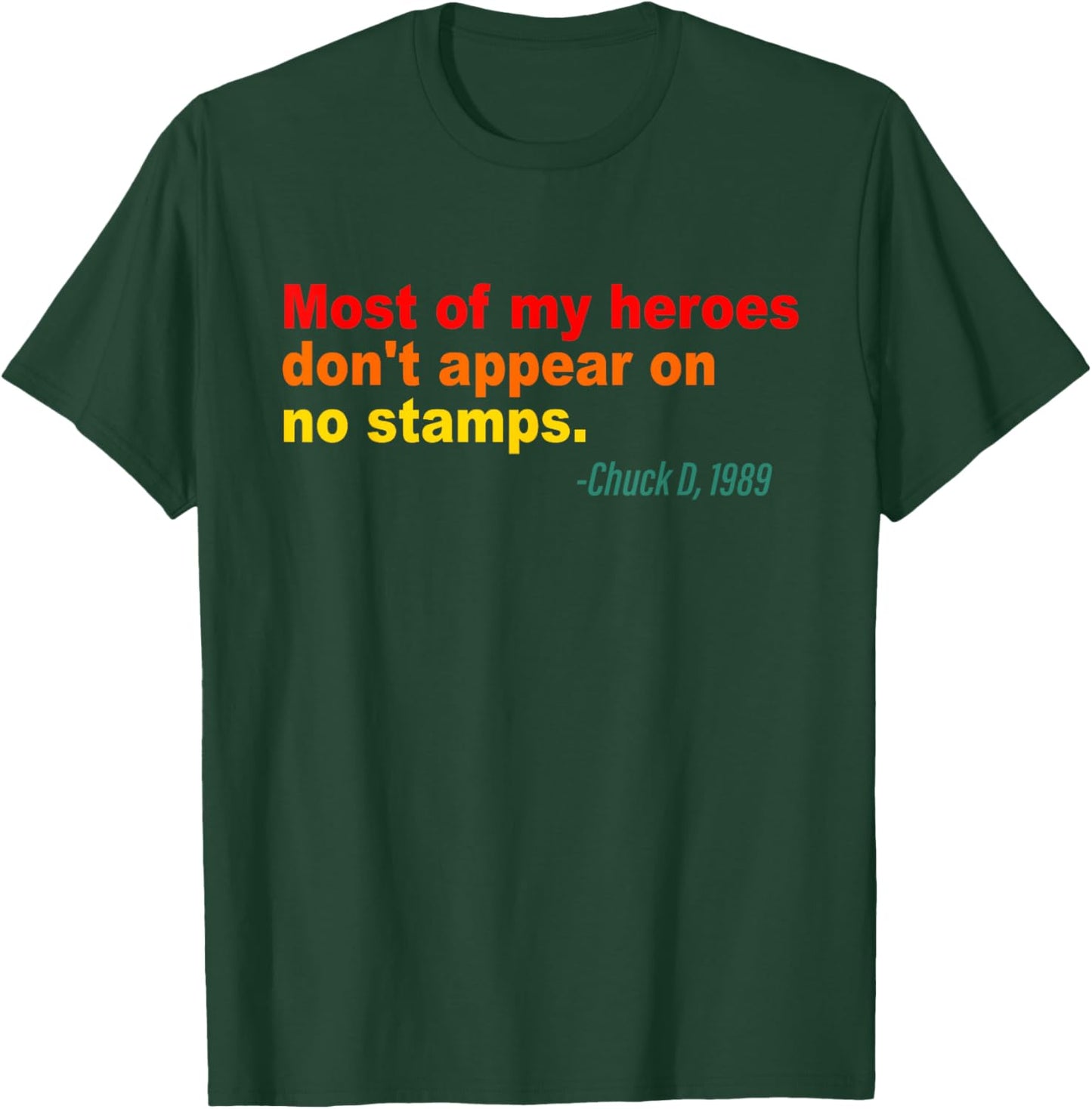 Most Of My Heroes Don't Appear On No Stamps Vintage Quote T-Shirt - T-Shirt | Forest