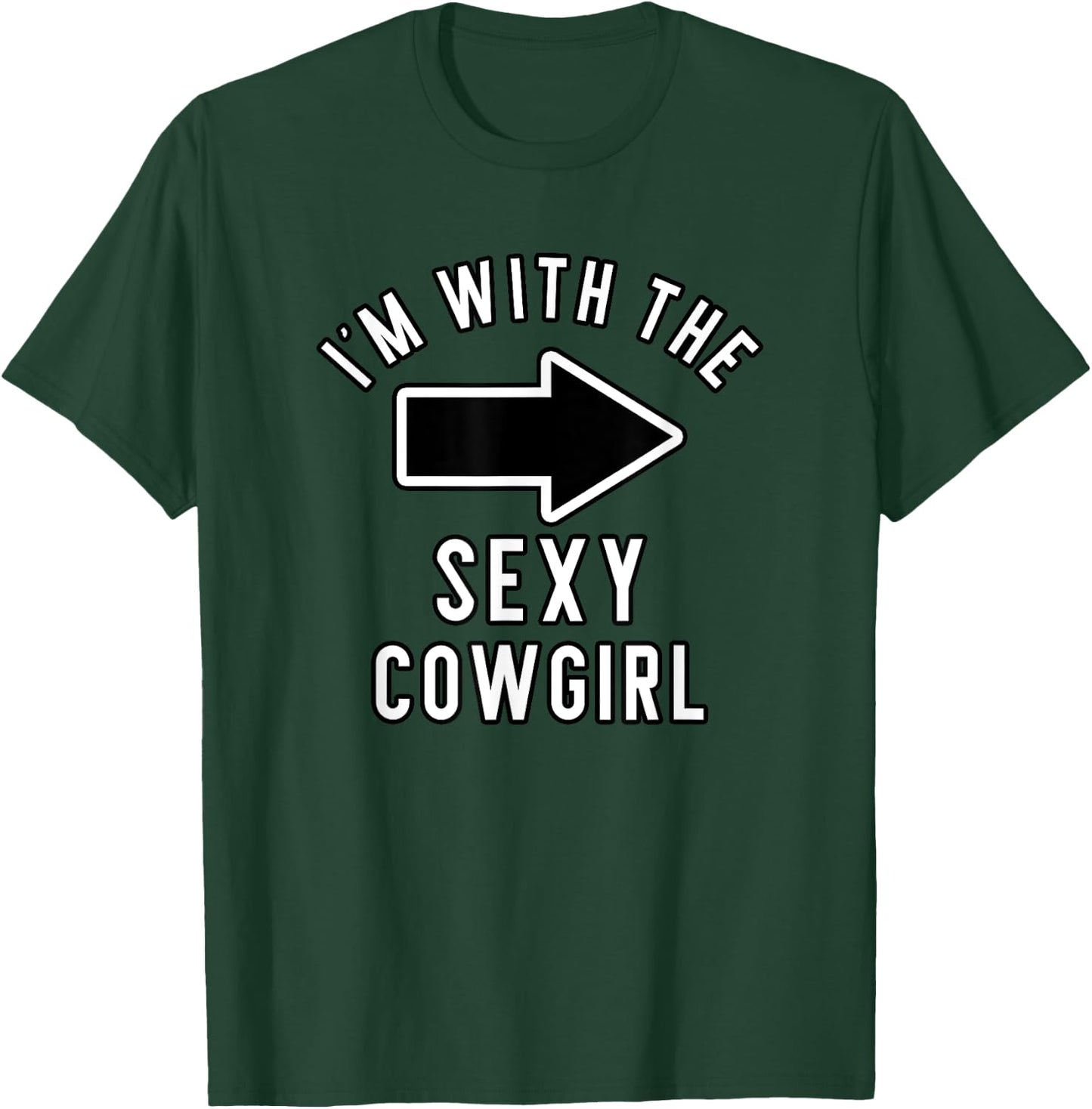 Couples Halloween Costume I'm With The Sexy Cowgirl T-Shirt - T-Shirt | Forest