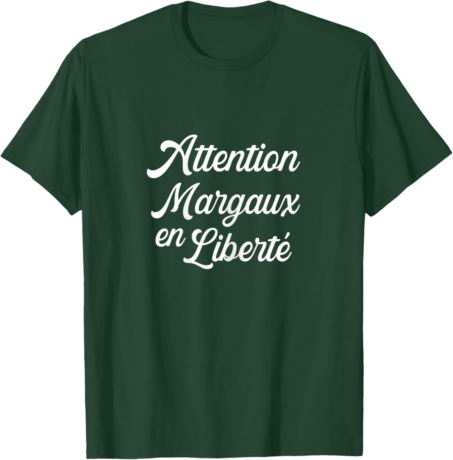 Attention Margaux In Freedom Humour Custom Gift T-Shirt - T-Shirt | Forest