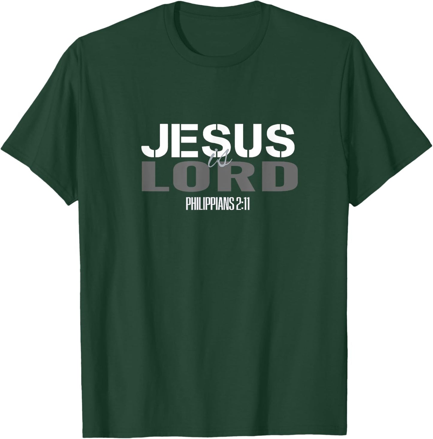 Christian Scripture Bible Verse Men Women Jesus is Lord T-Shirt - T-Shirt | Forest
