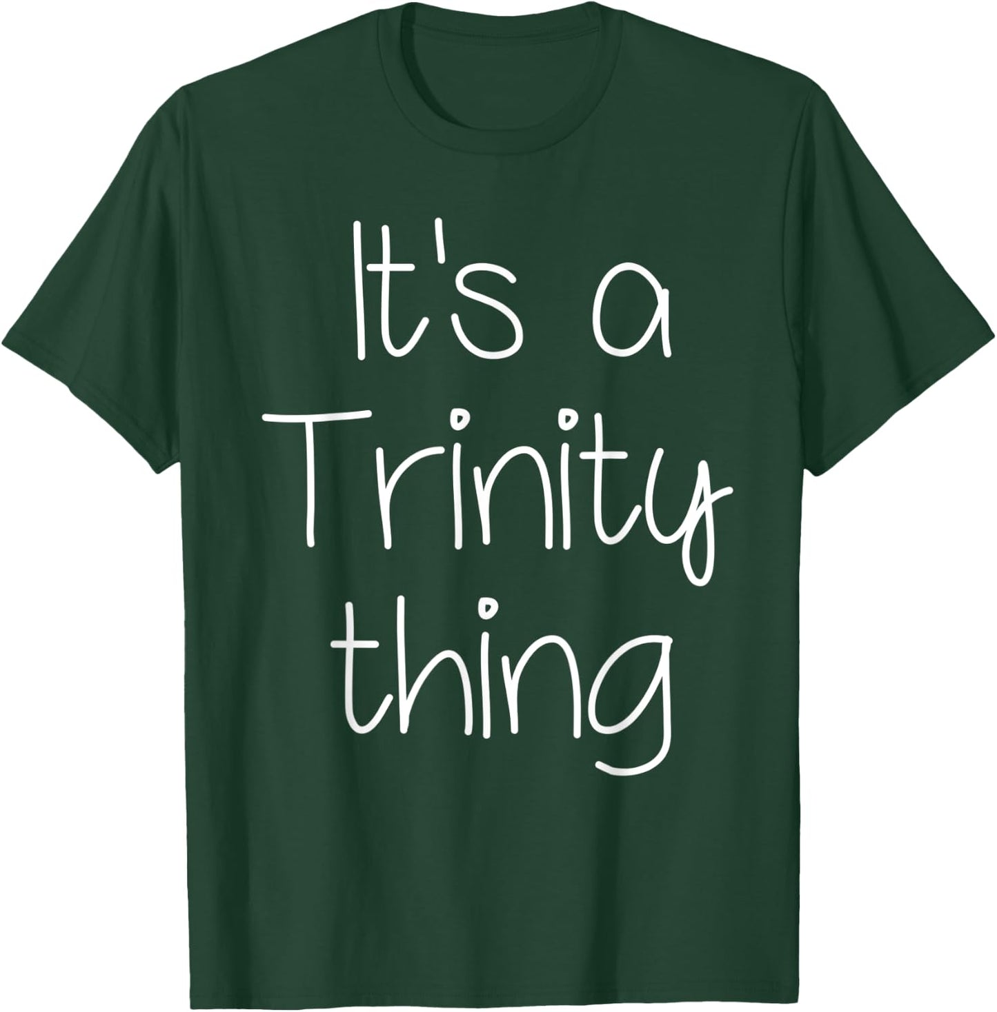 IT'S A TRINITY THING Funny Birthday Women Name Gift T-Shirt - T-Shirt | Forest