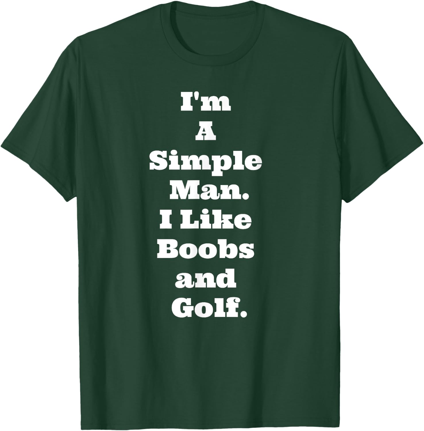 I'm A Simple Man I Like Boobs and Golf Funny T Quote T-Shirt - T-Shirt | Forest