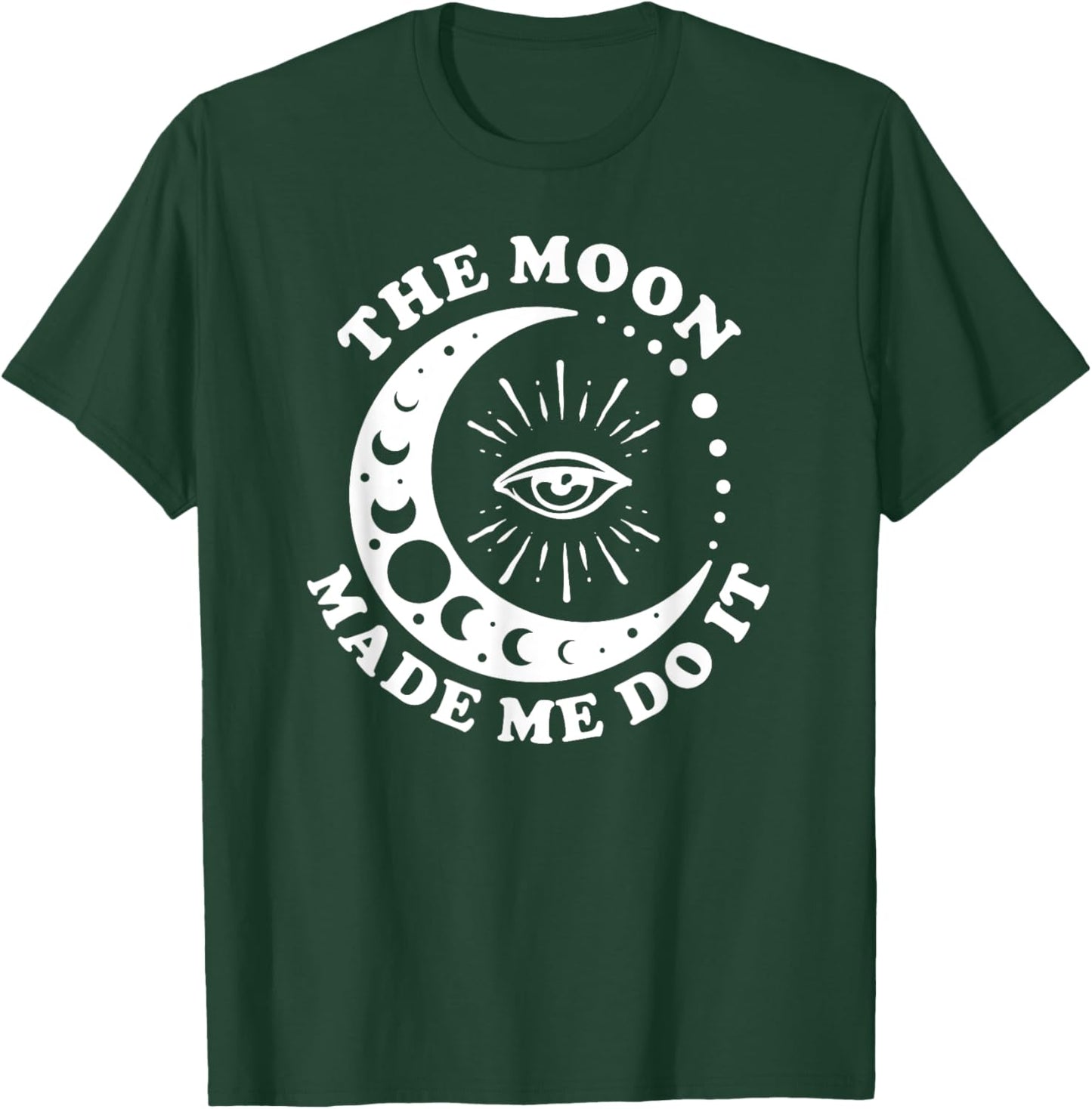The Moon Made Me Do It Celstial T-Shirt - T-Shirt | Forest