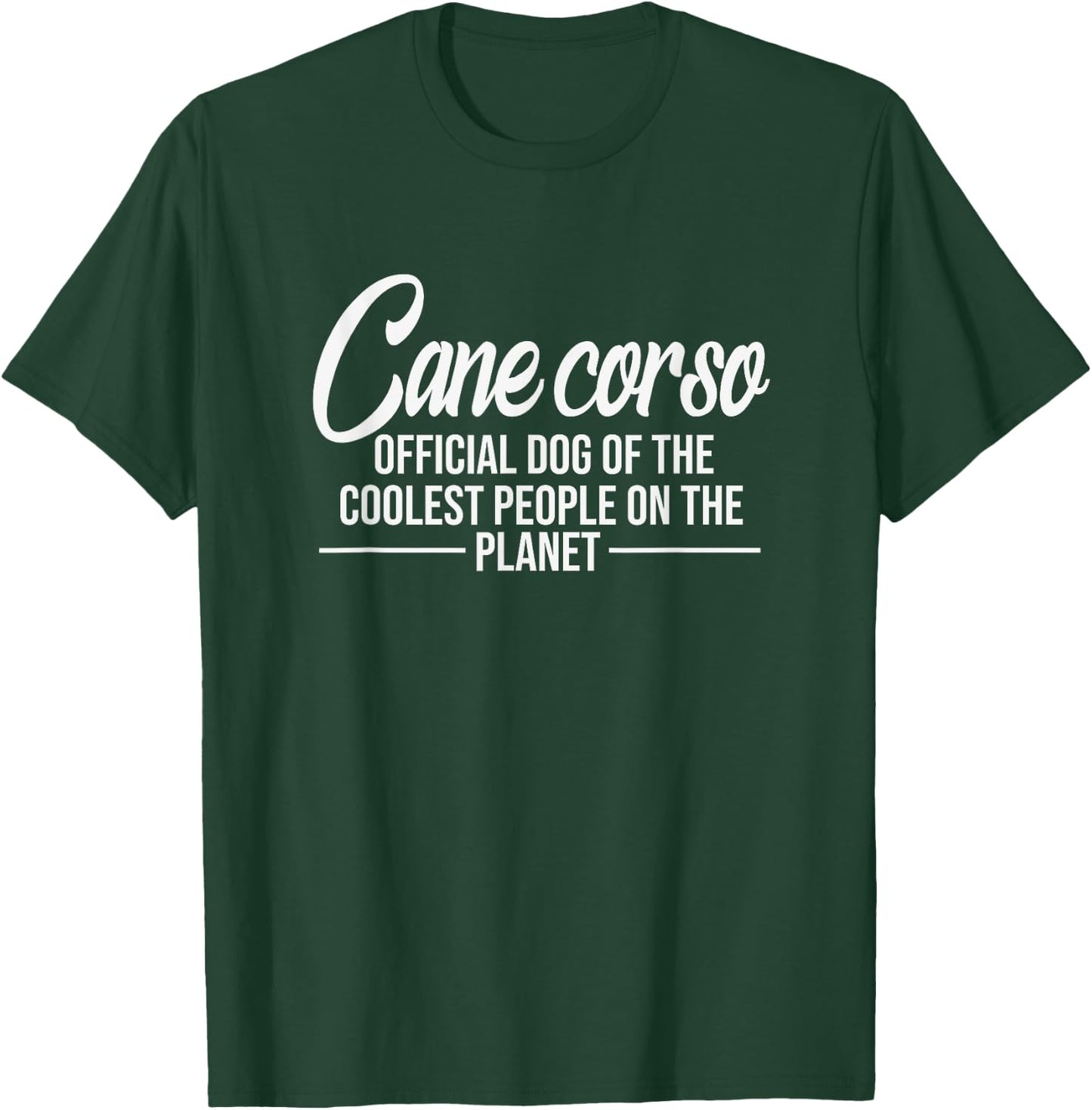 Cane Corso Dog Of Coolest People - Cane Corso Lover Shirt Men Women Kids T-Shirt - T-Shirt | Forest