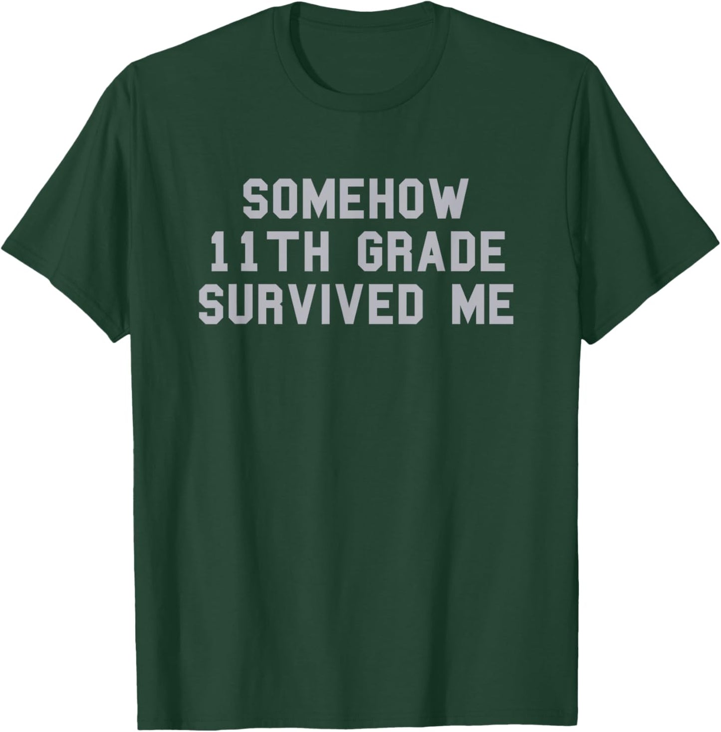 11th Grade Survived Me School Graduation Funny Fan Gray T-Shirt - T-Shirt | Forest