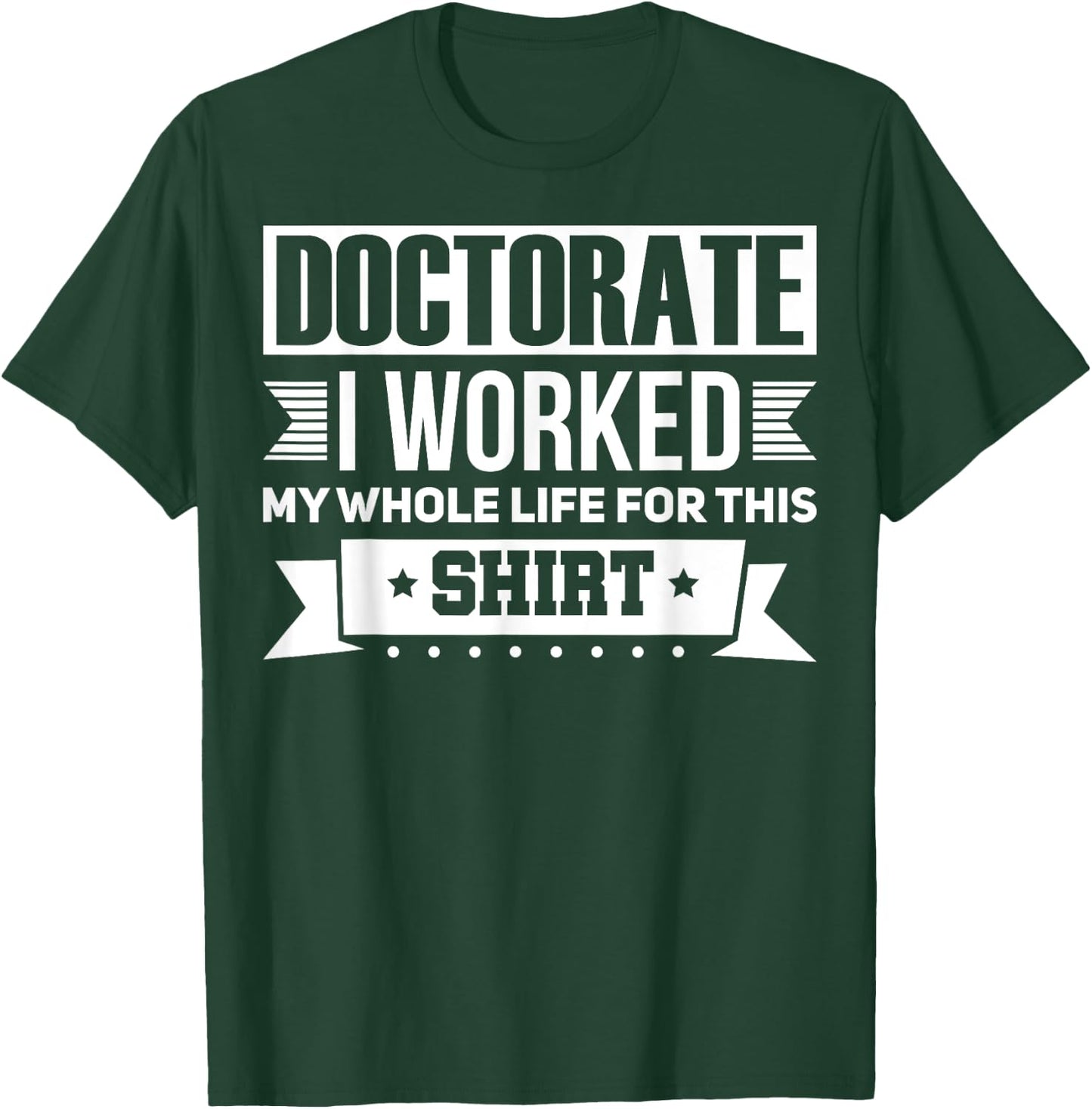 Funny Doctor & Degree Quotes Ph.D. Graduation - Men's Black Short Sleeve Classic Fit - Humorous Doctorate Gift - Small T-Shirt - T-Shirt | Forest
