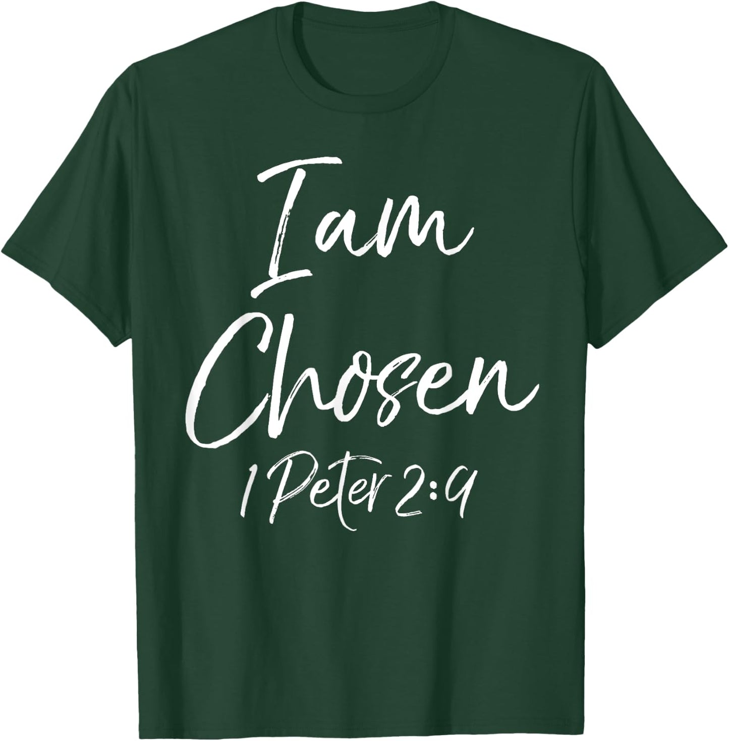 Christian Salvation Quote Baptism Gift 1 Peter I Am Chosen T-Shirt - T-Shirt | Forest