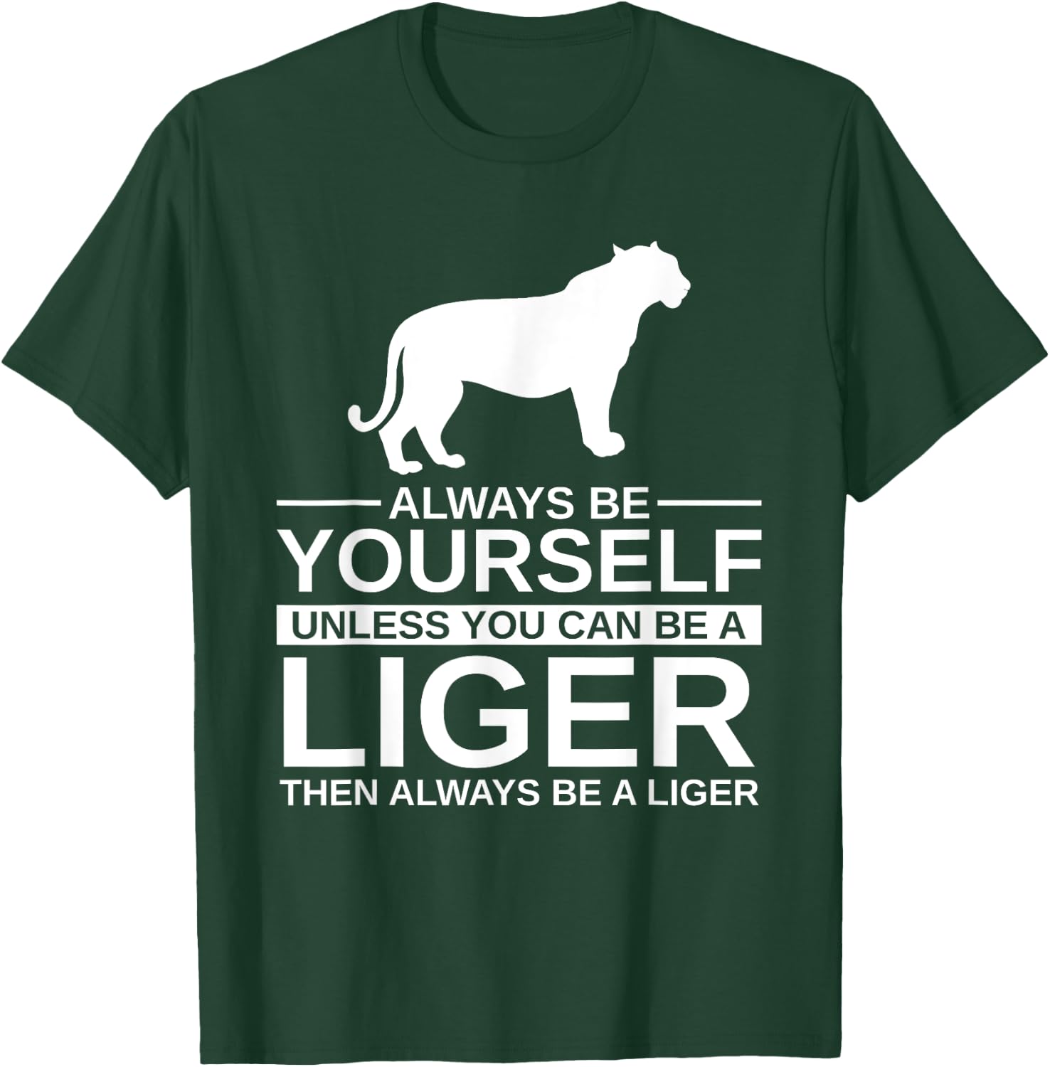 Always Be Yourself Liger Gift Women Tigon Animal T-Shirt - T-Shirt | Forest