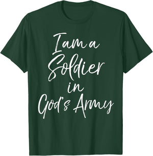 Christian Quote Bible Verse I Am a Soldier in God's Army T-Shirt - T-Shirt | Forest