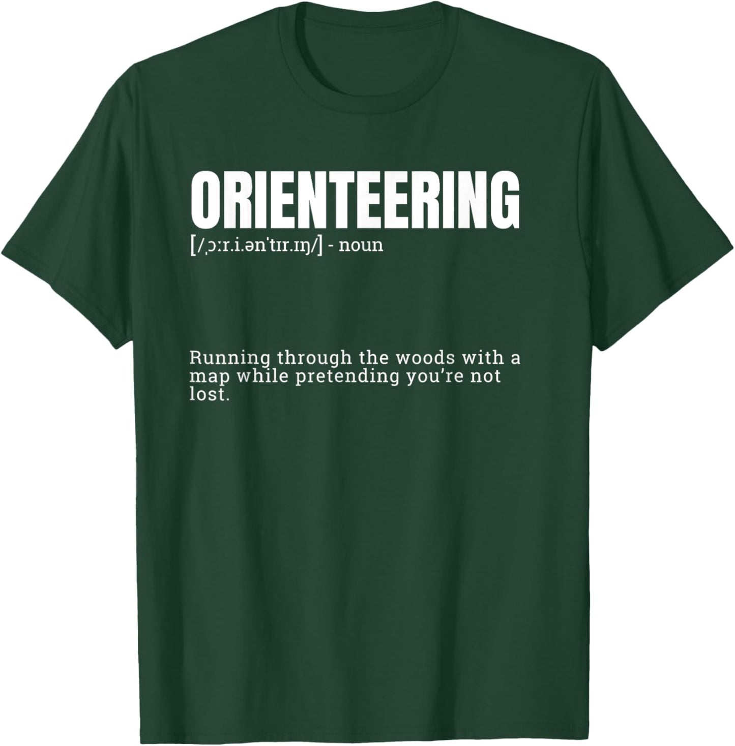 Funny Orienteering Dictionary Quote Definition T-Shirt - T-Shirt | Forest