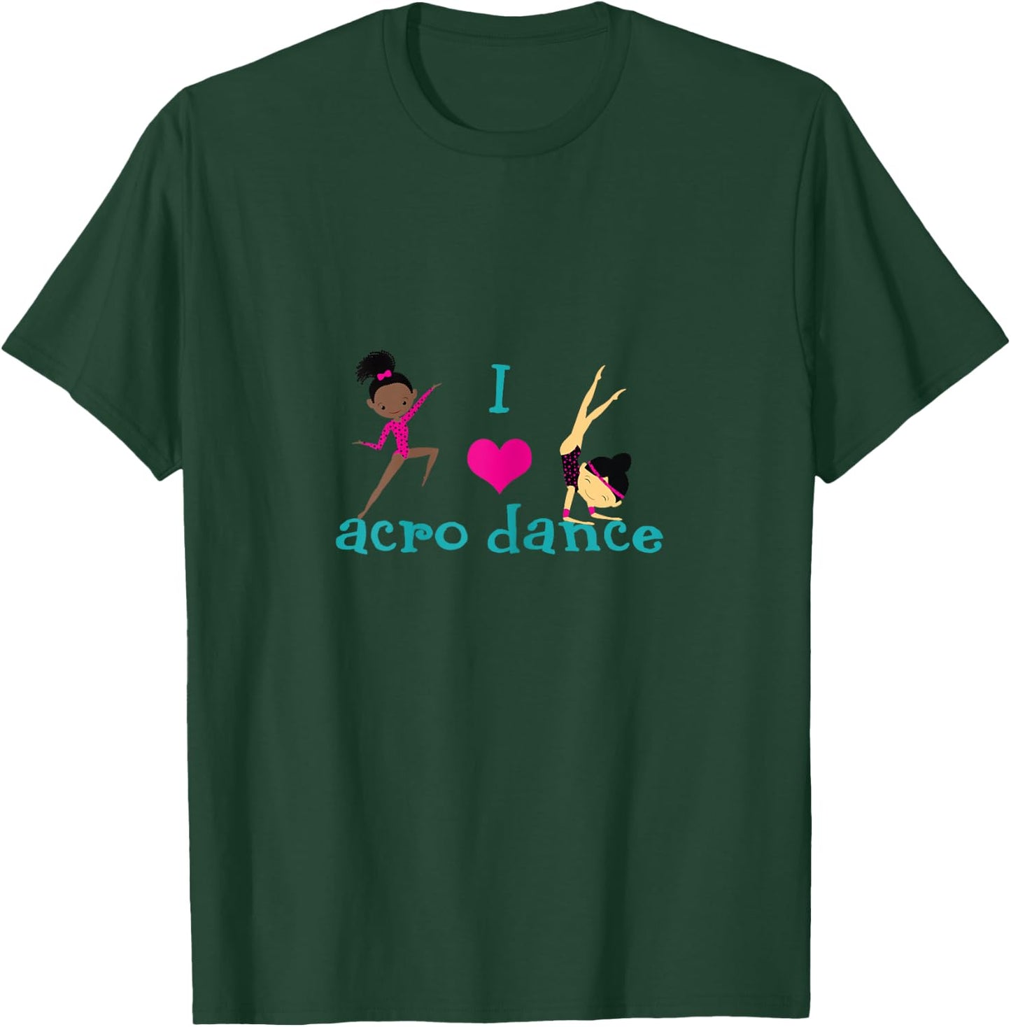 I love Acro Dance T-Shirt - T-Shirt | Forest