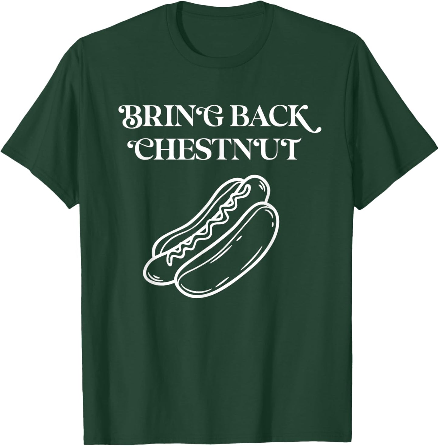 Bring Back Chestnut- Winner T-Shirt - T-Shirt | Forest