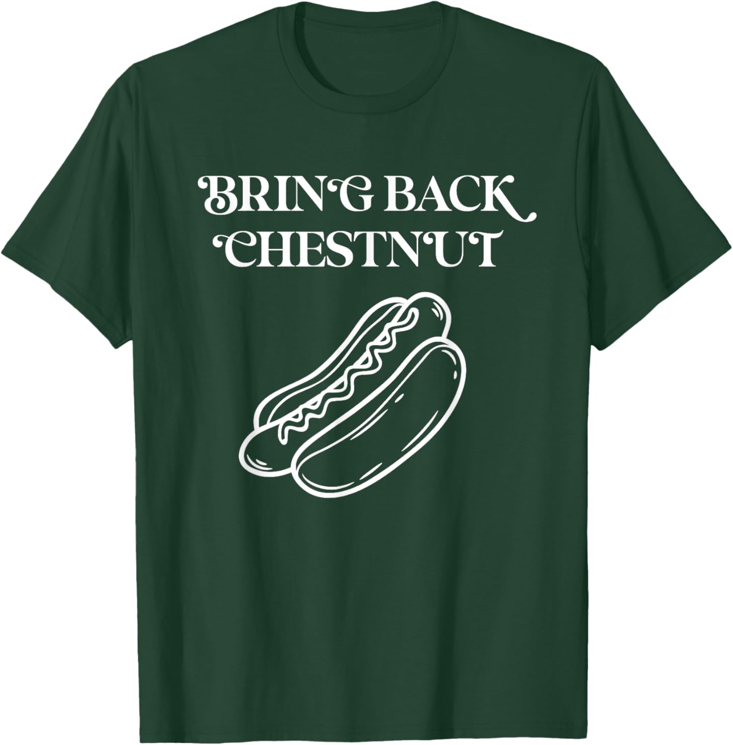 Bring Back Chestnut- Winner T-Shirt - T-Shirt | Forest