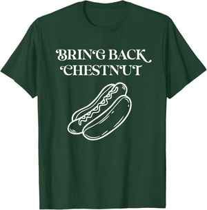 Bring Back Chestnut- Winner T-Shirt - T-Shirt | Forest