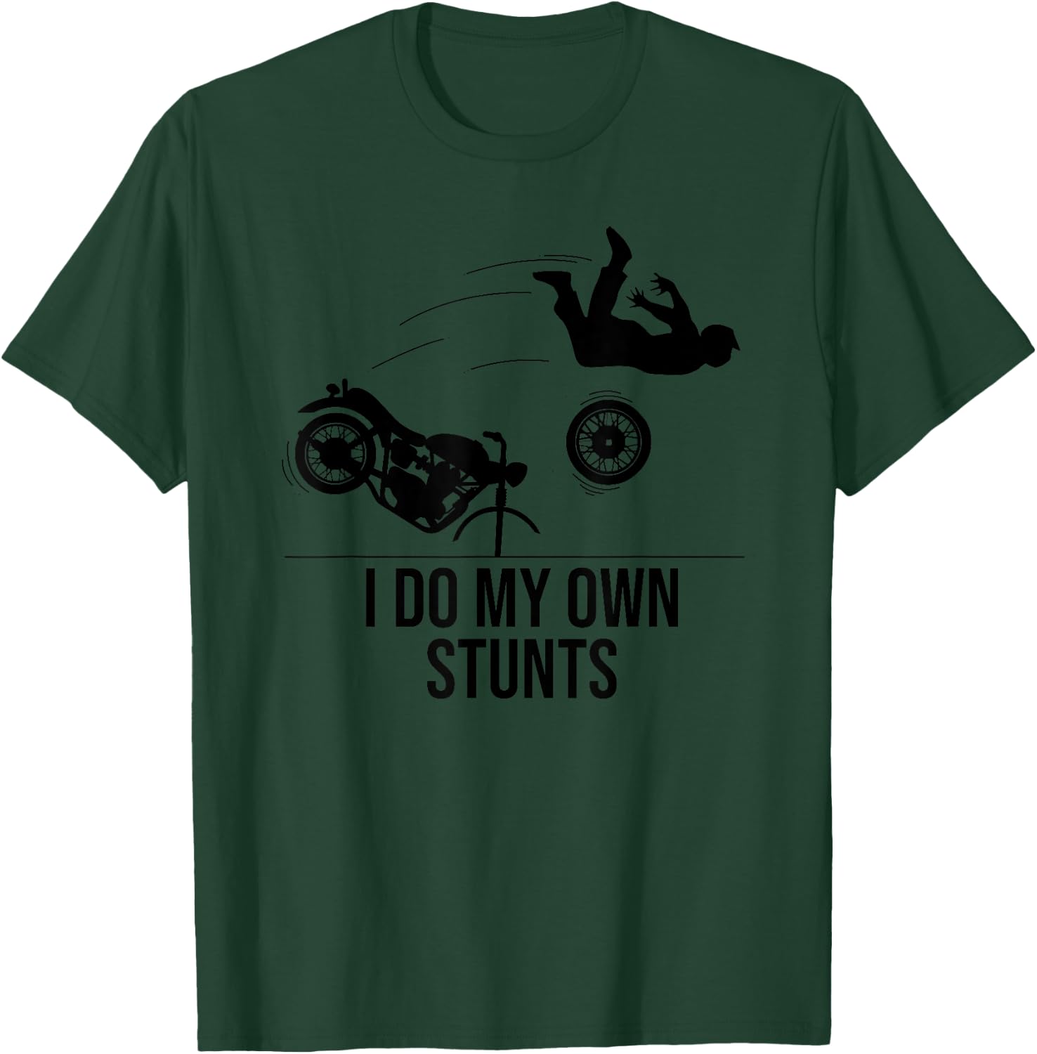Funny I Do My Own Stunts Cool Motorcycle Gift Women T-Shirt - T-Shirt | Forest